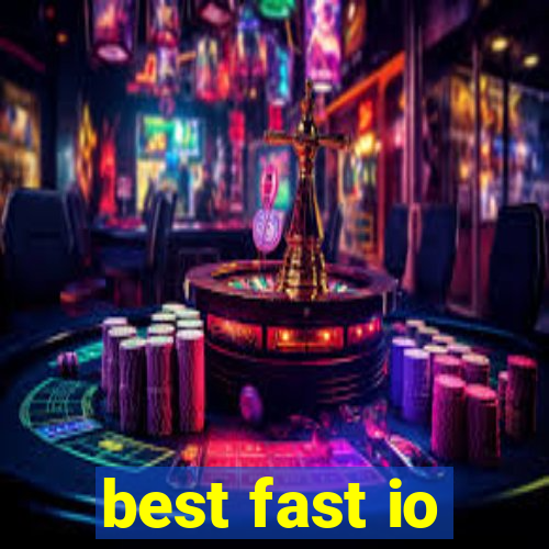 best fast io